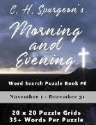 C.H. Spurgeon's Morning and Evening Word Search Puzzle Book #6: January 1 - February 29 (8.5x11)
