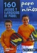 160 Juegos y Ejercicios de Pádel para niños