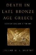 Death in Late Bronze Age Greece