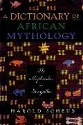 Dictionary of African Mythology: The Mythmaker as Storyteller