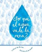 Ï¿1/2por Quï¿1/2 El Agua Vale La Pena?