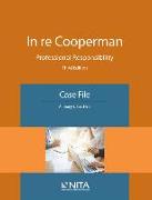In Re Cooperman: Professional Responsibility, Case File