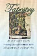 Tapestry Life after loss of a child