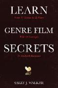 Learn Genre Film Secrets: From 11 Genres in 22 Films with 24 Concepts to In-Depth Romance