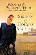 Sisters of Holmes County: A Sister's Secret, a Sister's Test, a Sister's Hope