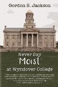 Never Say Moist at Wyndover College