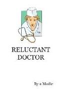 Reluctant Doctor