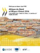 Politiques en faveur des PME Afrique du Nord et Moyen-Orient 2014: Évaluation sur la base du Small Business Act pour l'Europe