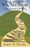 It's All True!: A Sinner's Journey to the Truth Volume 1