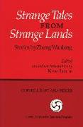 Strange Tales from Strange Lands: Stories by Zheng Wanlong