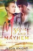 Mischief and Mayhem: A gay mm contemporary sweet romance