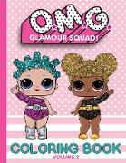 O.M.G. Glamour Squad: Coloring Book For Kids: Volume 2