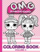 O.M.G. Glamour Squad: Coloring Book For Kids: Volume 3