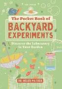 The Pocket Book of Backyard Experiments: Discover the Laboratory in Your Garden