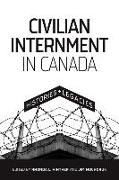 CIVILIAN INTERNMENT IN CANADA