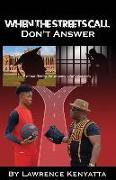 When The Streets Call, Don't Answer: A Critical Thinking Tool for Young Adult Urban Males