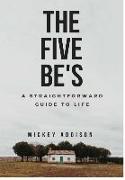 The Five Be's