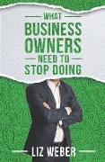 What Business Owners Need to Stop Doing