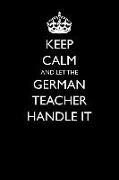 Keep Calm and Let the German Teacher Handle It