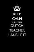 Keep Calm and Let the Dutch Teacher Handle It