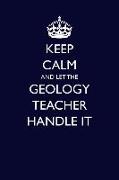 Keep Calm and Let the Geology Teacher Handle It