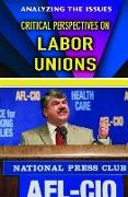 Critical Perspectives on Labor Unions