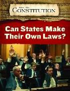 Can States Make Their Own Laws?