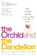 The Orchid and the Dandelion