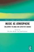 Music as Atmosphere