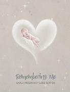 Remembering Me: Early Pregnancy Loss Edition