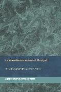 La straordinaria scienza di Gurdjieff: Un inedito approfondimento teorico-pratico