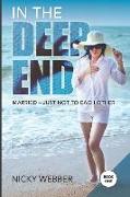 In The Deep End: Married - Just Not to Each Other