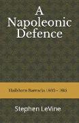 A Napoleonic Defence: Hailsham Barracks 1803 - 1815