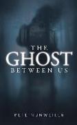 The Ghost Between Us