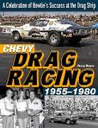 Chevy Drag Racing 1955-1980