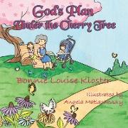 God's Plan Under the Cherry Tree