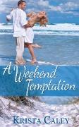 A Weekend Temptation