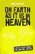 On Earth as It Is in Heaven