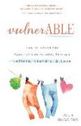 VulnerABLE: How to notice the power of vulnerability through lettuce, laundry, and love
