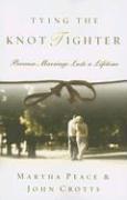 Tying the Knot Tighter: Because Marriage Lasts a Lifetime