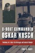 U-boat Commander Oskar Kusch