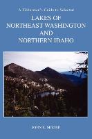 A Fisherman's Guide to Selected High Lakes of Northeast Washington and Northern Idaho