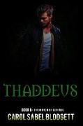 Thaddeus: The Moncrief Legends (Book 5)