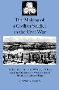 THE MAKING OF A CIVILIAN SOLDIER IN THE CIVIL WAR