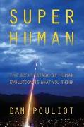 Super Human: The next stage of human evolution is what you think