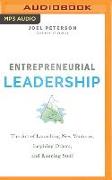 Entrepreneurial Leadership: The Art of Launching New Ventures, Inspiring Others, and Running Stuff