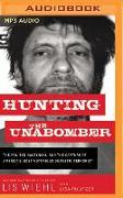 Hunting the Unabomber: The Fbi, Ted Kaczynski, and the Capture of America's Most Notorious Domestic Terrorist