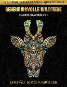Farbtherapiebuch (Geheimnisvolle Wildtiere): Dieses Buch besteht aus 30 Malblätter, die zum Ausmalen, Einrahmen und/oder Meditieren verwendet werden k