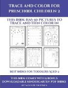 Best Books for Toddlers Aged 2 (Trace and Color for preschool children 2): This book has 50 pictures to trace and then color in