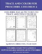 Learning Books for 4 Year Olds (Trace and Color for preschool children 2): This book has 50 pictures to trace and then color in